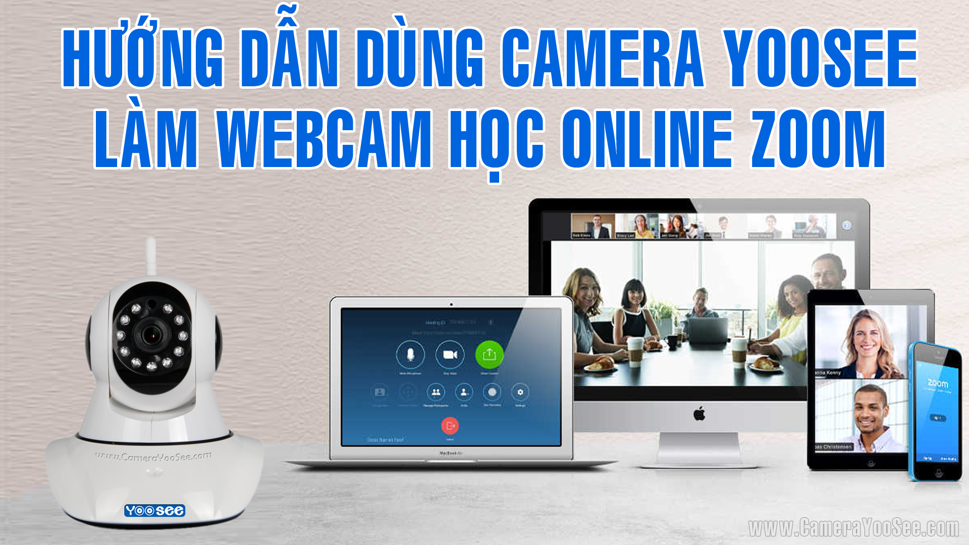 Kết nối camera YooSee với phần mềm zoom học online